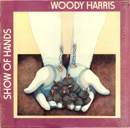 Woody Harris - Show Of Hands