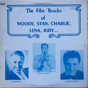 LP - Woody Herman , Stan Kenton , Charlie Barnet - The Film Tracks of Woody, Stan, Charlie, Lena, Judy...