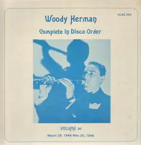 Woody Herman - Complete In Disco Order Volume 20, March 25, 1946 - May 20,1946