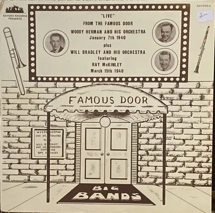 Woody Herman And His Orchestra , Will Bradley And His Orchestra Featuring Ray McKinley - Live From the Famous Door