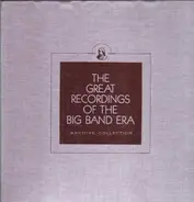 Woody Herman, Bobby Byrne, Carmen Cavallaro, a.o. - The Greatest Recordings Of The Big Band Era