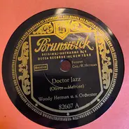 Woody Herman And His Orchestra - Doctor Jazz / Dallas Blues