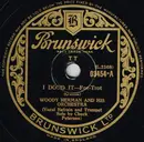 Schellack - Woody Herman And His Orchestra - I Dood It / Be Not Discouraged