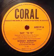 Woody Herman And His Orchestra - Say "Si Si" / Amen