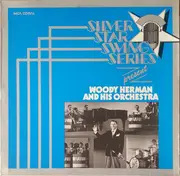 LP - Woody Herman And His Orchestra - Silver Star Swing Series Present Woody Herman And His Orchestra