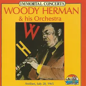 Woody Herman - Woody Herman & His Orchestra (Antibes, July 28, 1965)