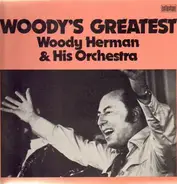 Woody Herman and his orchestra - Woody's Greatest