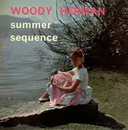Woody Herman And His Orchestra With Charlie Byrd - Summer Sequence