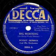 Woody Herman And His Orchestra - Big Morning / Jumpin' Blue