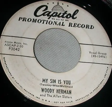 Woody Herman And The The Allen Sisters - Have It Your Way / My Sin Is You