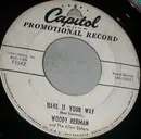 7inch Vinyl Single - Woody Herman And The The Allen Sisters - Have It Your Way / My Sin Is You
