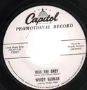 7inch Vinyl Single - Woody Herman And The Third Herd - Kiss The Baby / Long, Long Night - Promo copy