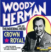 CD - Woody Herman And The Thundering Herd - Crown Royal