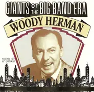 Woody Herman - Giants Of The Big Band Era