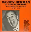 LP - Woody Herman & His Orchestra - At The Hollywood Palladium 1942-1944