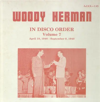 Woody Herman - In Disco Order Vol. 7: April 10, 1940 - September 9, 1940