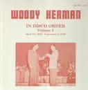 LP - Woody Herman - In Disco Order Vol. 7: April 10, 1940 - September 9, 1940
