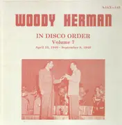 LP - Woody Herman - In Disco Order Vol. 7: April 10, 1940 - September 9, 1940
