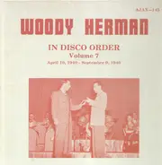 Woody Herman - In Disco Order Vol. 7: April 10, 1940 - September 9, 1940