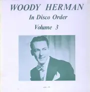 Woody Herman - In Disco Order Vol. 3: Apr.1938 - Apr 1939