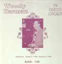 LP - Woody Herman - In Disco Order Vol. 6: January 5, 1940 - February 5, 1940
