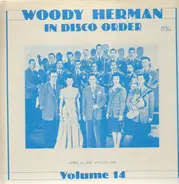 Woody Herman - In Disco Order Vol. 14: April 23, 1942 - July 31, 1942