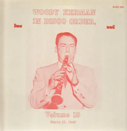 Woody Herman - In Disco Order Volume 19, March 25, 1946
