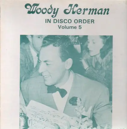 Woody Herman - In Disco Order Vol. 5: September 11, 1939 - December 13, 1939