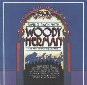Woody Herman - Swing Back With Woody Herman And Your Favorite Big Band Hits