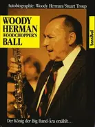 Woody Herman - Woodchopper's Ball. Woody Herman. Der König der Bigband-Ära