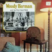 Woody Herman & The First Herd - Woody Herman And His First Herd, 1944