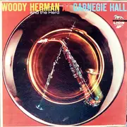 LP - Woody Herman & The Herd - Woody Herman And The Herd At Carnegie Hall