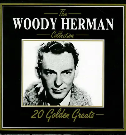 Woody Herman - The Woody Herman Collection 20 Golden Greats