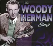 Woody Herman - The Woody Herman Story