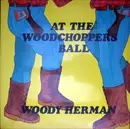 LP - Woody Herman - At The Woodchoppers Ball