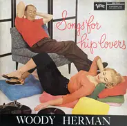 Woody Herman - Songs for Hip Lovers