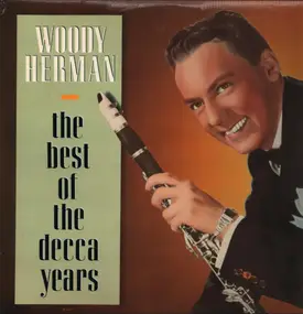 Woody Herman - The Best Of The Decca Years