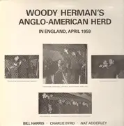 LP - Woody Herman's Anglo-American Herd - In England, April 1959
