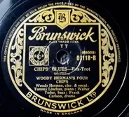 Woody Herman's Four Chips - Chips' Boogie Woogie / Chips' Blues