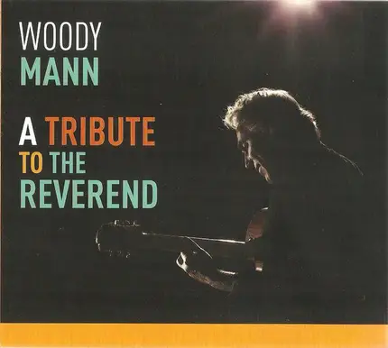 Woody Mann - A Tribute to the Reverend