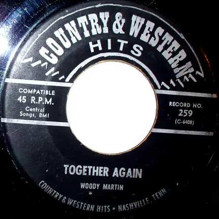Woody Martin / Nicky Weiss - Together Again / It Keeps Right On A Hurtin'