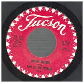 Woody Mercer - You Be The Woman/Mirror Mirror On The Wall