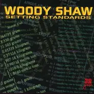 Woody Shaw - Setting Standards