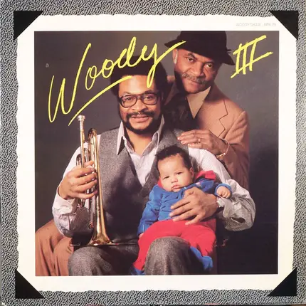 Woody Shaw - Woody Three