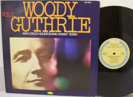 Woody Guthrie with Cisco Houston and Sonny Terry - Woody Guthrie Vol. 1