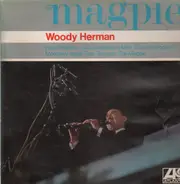 Woody Herman - The Magpie