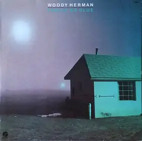 Woody Herman - Feelin' So Blue