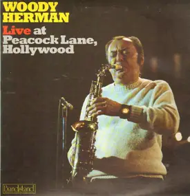 Woody Herman - Live at Peacock Lane, Hollywood