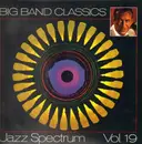 LP - Woody Herman, Charlie Barnet, Johnny Hodges, Terry Gibbs... - Big Band Classics (Jazz Spectrum Vol. 19)
