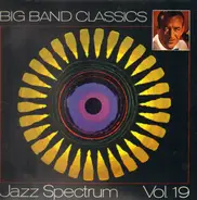 Woody Herman, Charlie Barnet, Johnny Hodges, Terry Gibbs... - Big Band Classics (Jazz Spectrum Vol. 19)